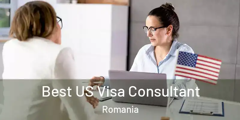  Best US Visa Consultant Romania