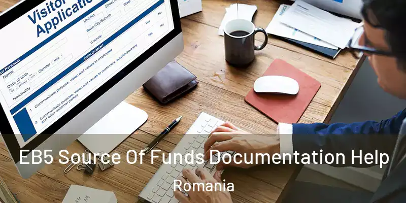  EB5 Source Of Funds Documentation Help Romania