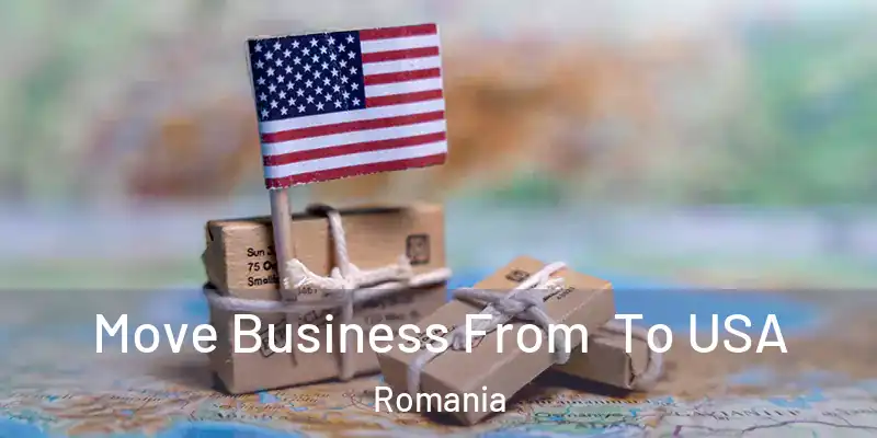  Move Business From To USA Romania