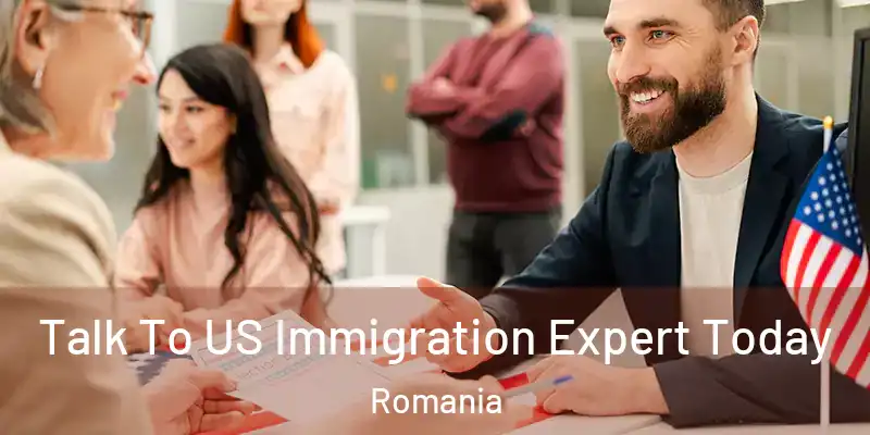  Talk To US Immigration Expert Today Romania