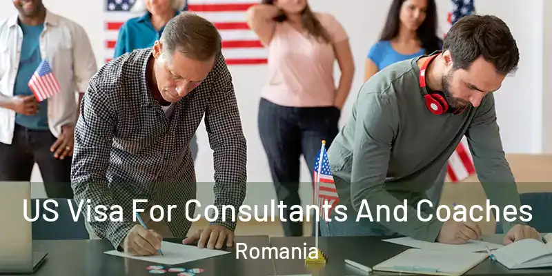  US Visa For Consultants And Coaches Romania