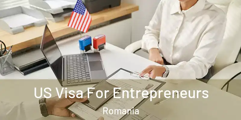  US Visa For Entrepreneurs Romania