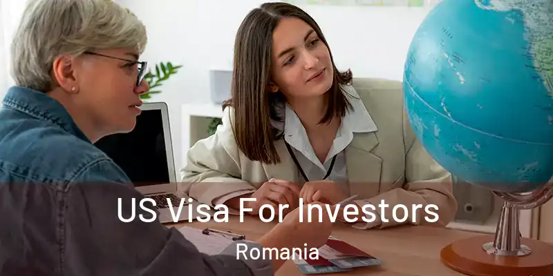  US Visa For Investors Romania