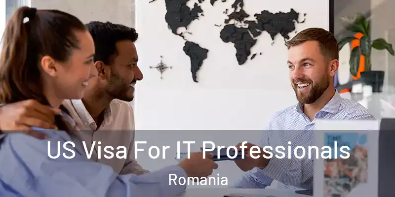  US Visa For IT Professionals Romania